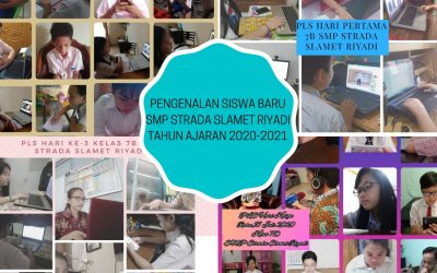 Pengenalan Lingkungan Sekolah ( PLS)  SMP Strada Slamet Riyadi Dengan Tema “PLS di Masa Pandemi” Tahun Ajaran 2020-2021