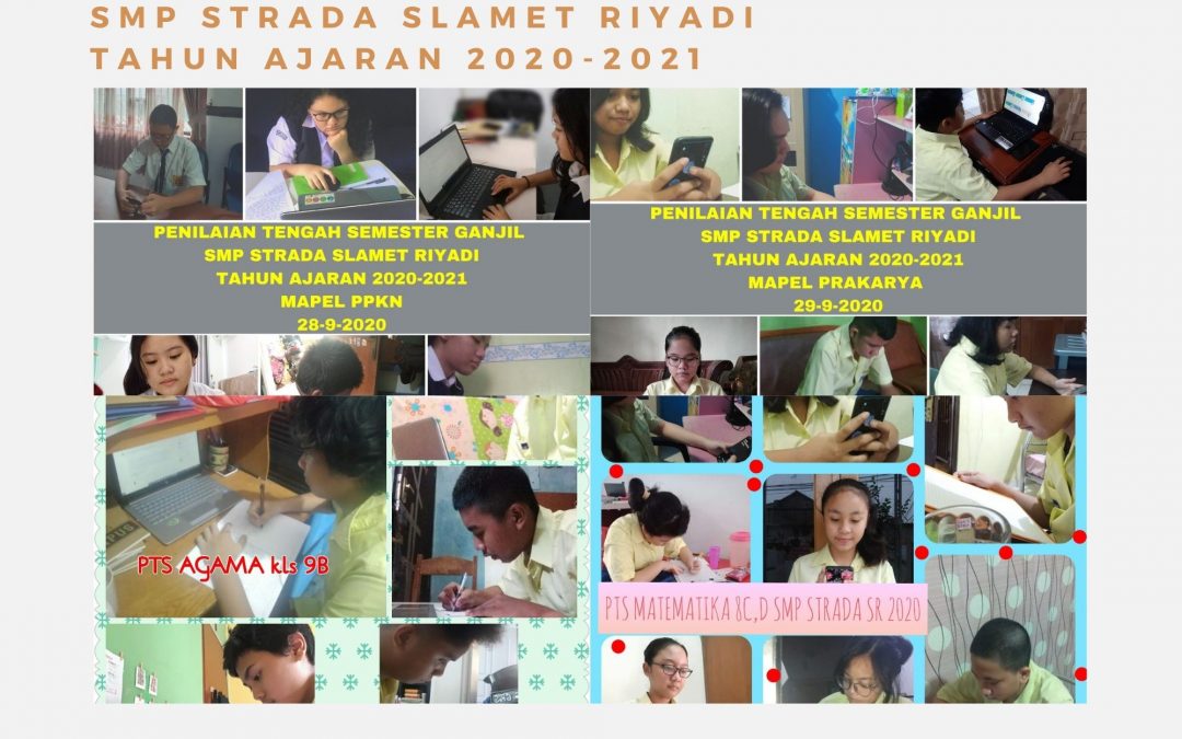 Penilaian Tengah Semester (PTS) Ganjil di SMP Strada Slamet Riyadi Tahun Pelajaran 2020-2021