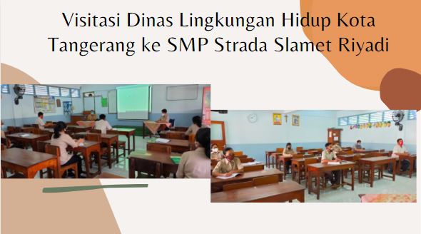 Visitasi Dinas Lingkungan Hidup Kota Tangerang ke SMP Strada Slamet Riyadi